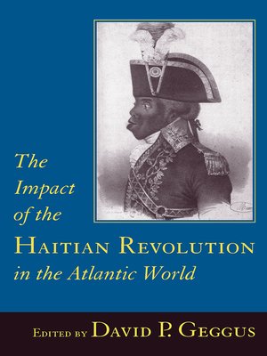 cover image of The Impact of the Haitian Revolution in the Atlantic World